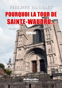 MEMOGRAMES - YANNART - Pourquoi la tour de Sainte Waudru - cover